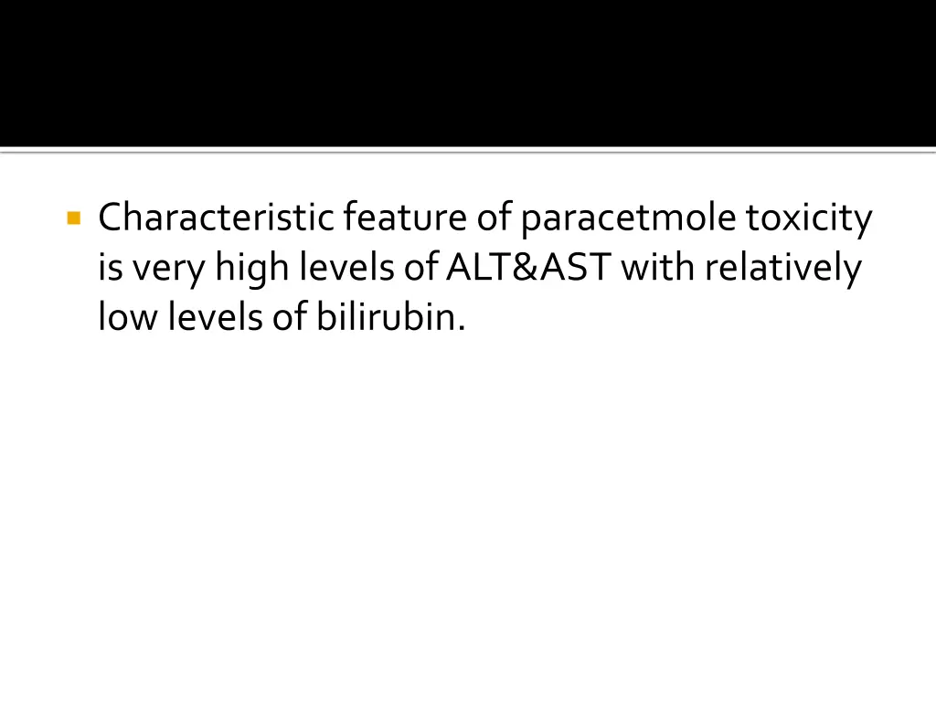 characteristic feature of paracetmole toxicity