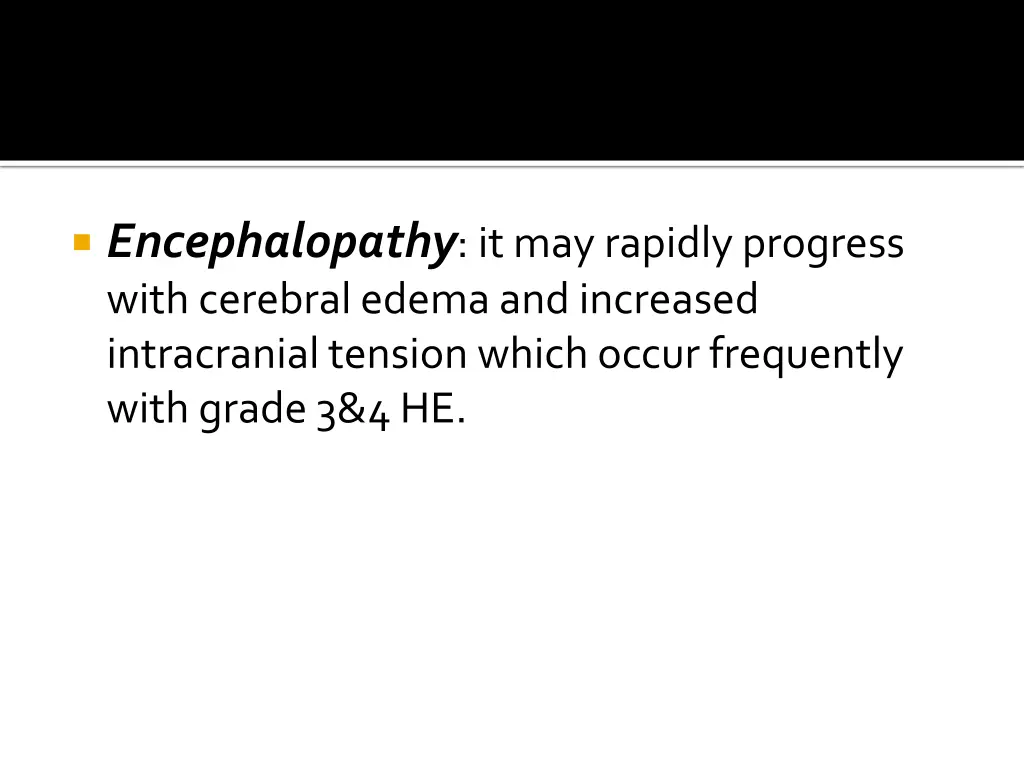 encephalopathy it may rapidly progress with