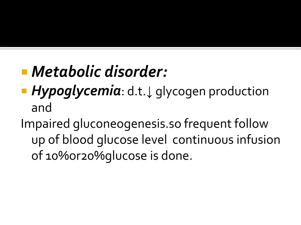 metabolic disorder hypoglycemia d t glycogen