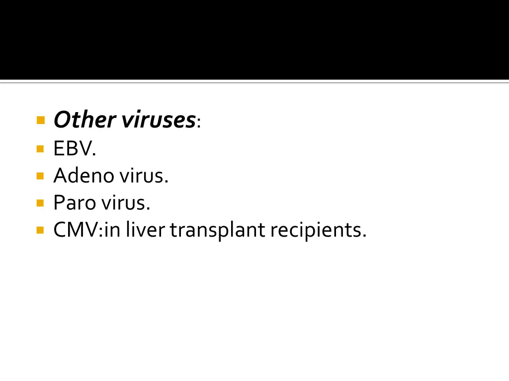other viruses ebv adeno virus paro virus