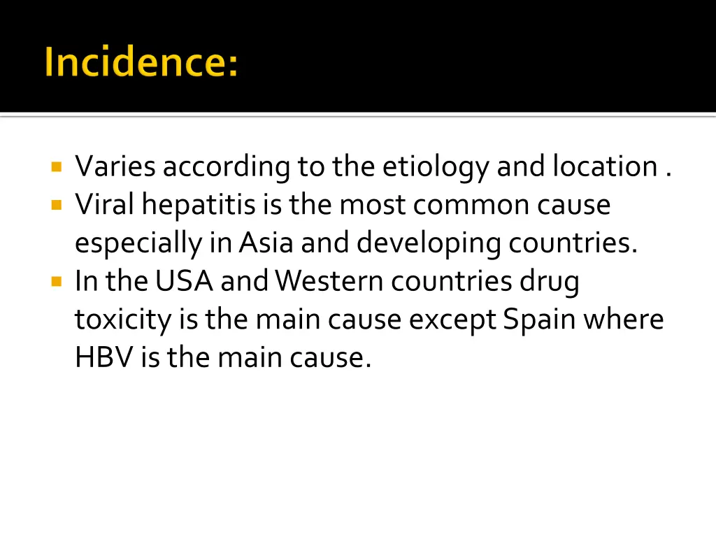 varies according to the etiology and location