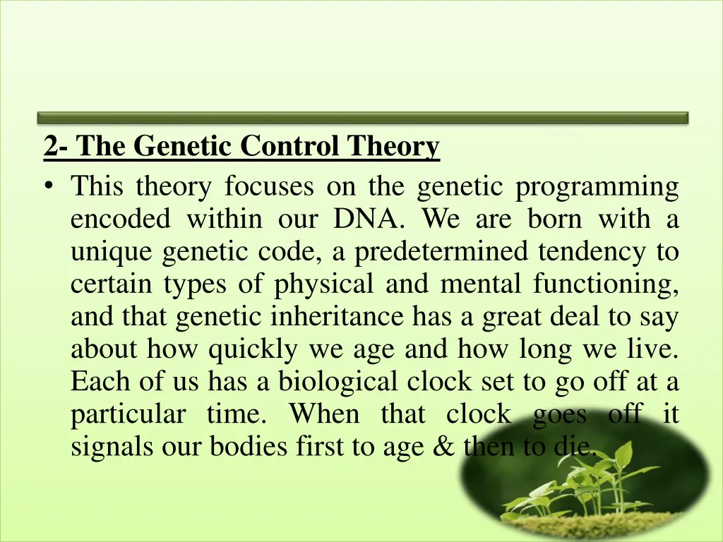 2 the genetic control theory this theory focuses