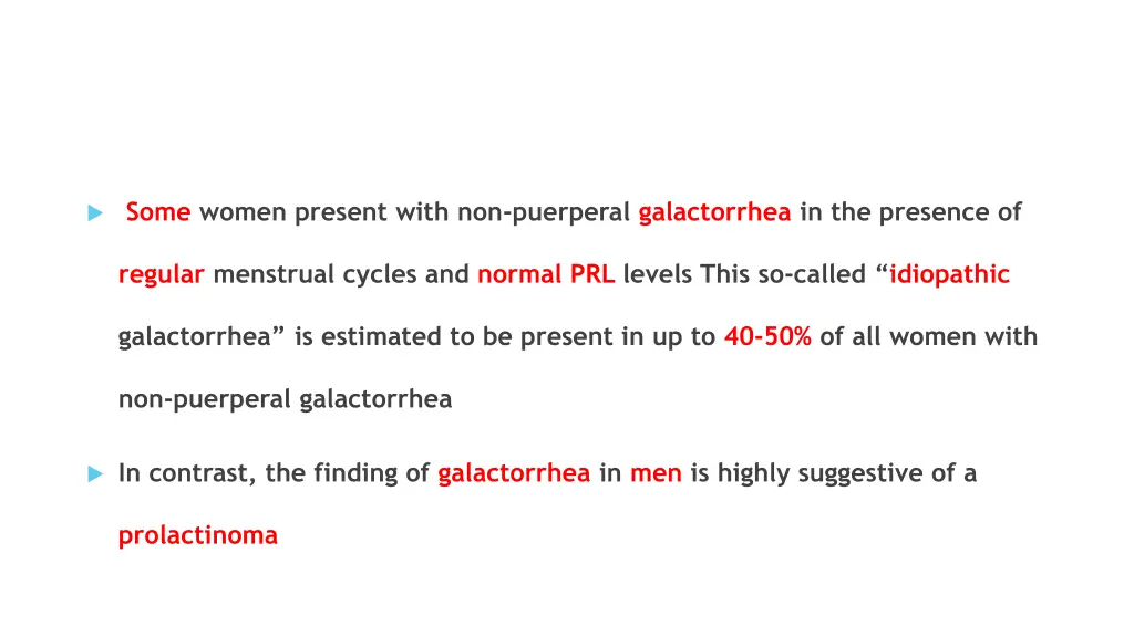 some women present with non puerperal