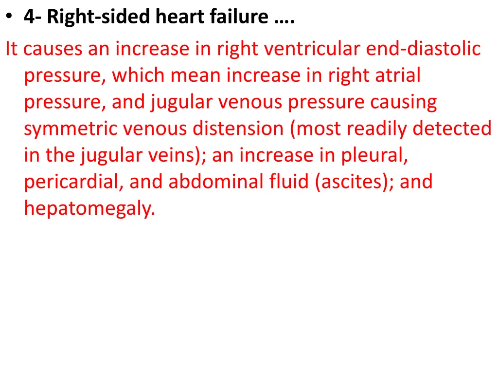 4 right sided heart failure it causes an increase