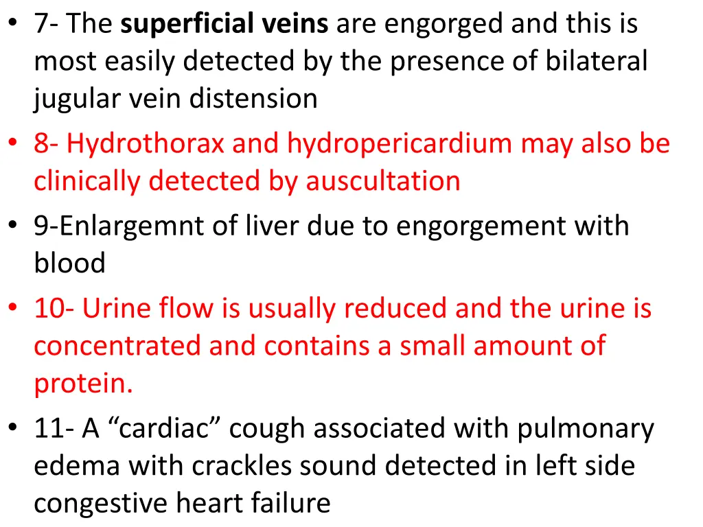 7 the superficial veins are engorged and this