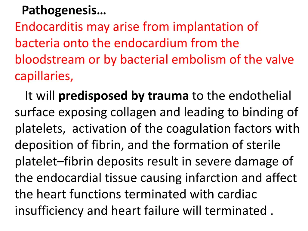 pathogenesis endocarditis may arise from