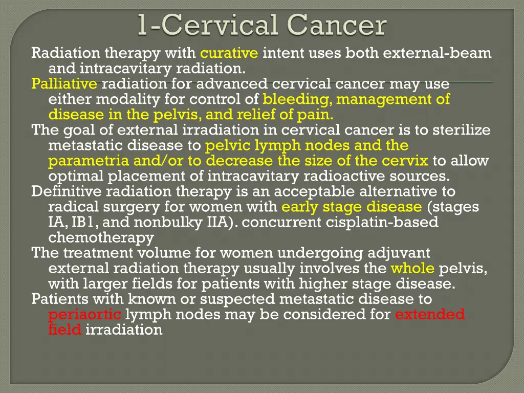 radiation therapy with curative intent uses both