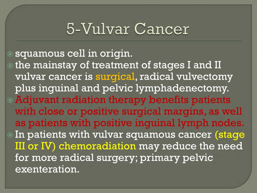 squamous cell in origin the mainstay of treatment