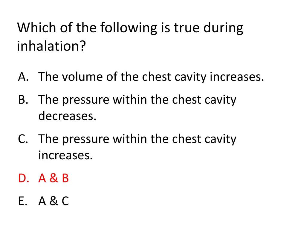 which of the following is true during inhalation