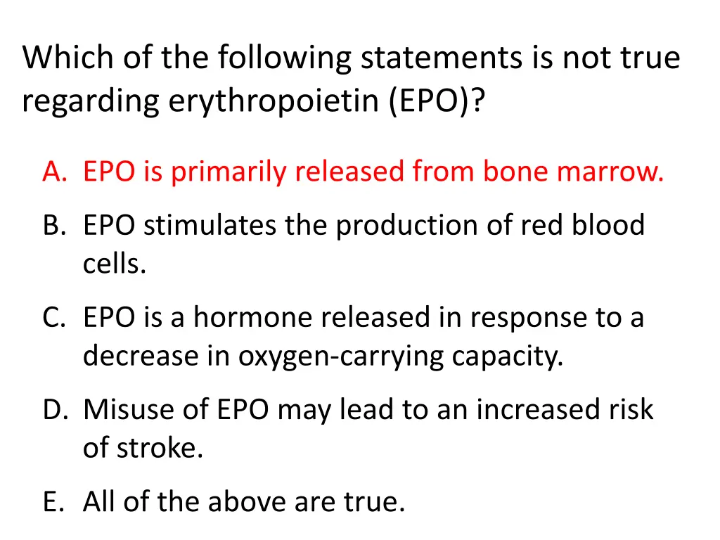which of the following statements is not true