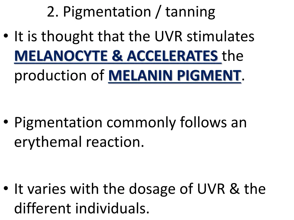 2 pigmentation tanning it is thought that