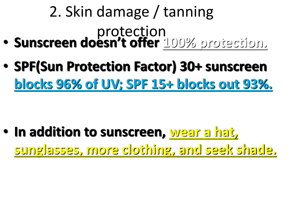 2 skin damage tanning protection sunscreen doesn