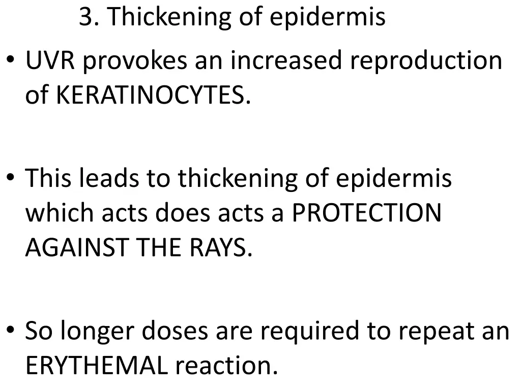 3 thickening of epidermis uvr provokes