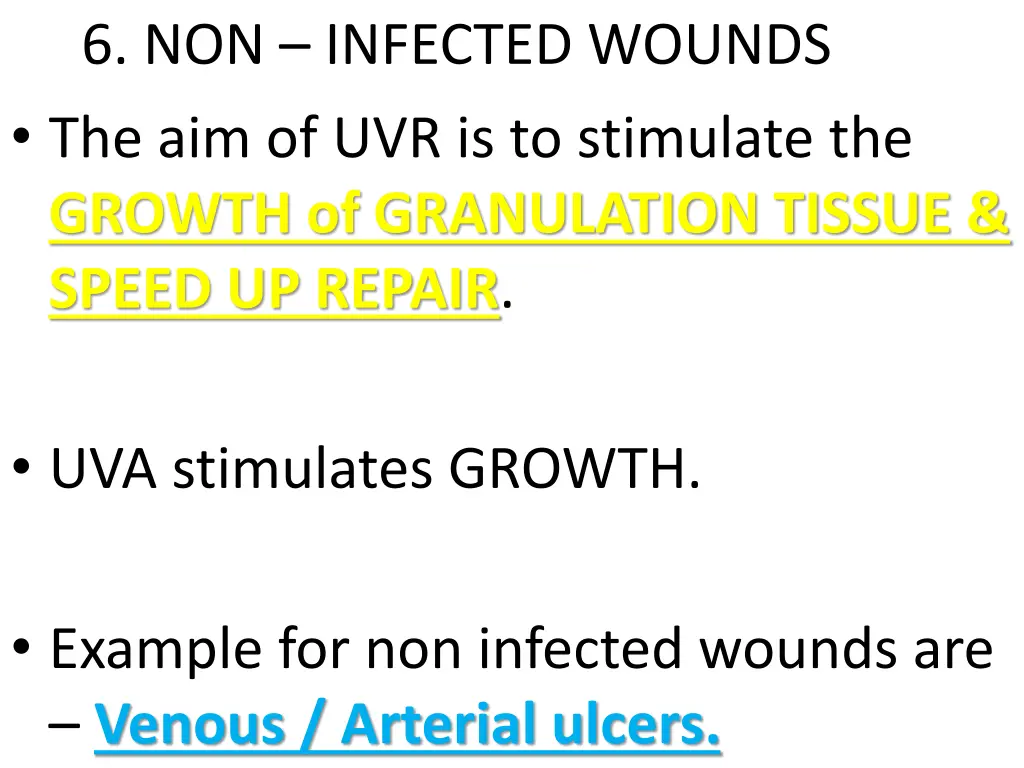 6 non infected wounds