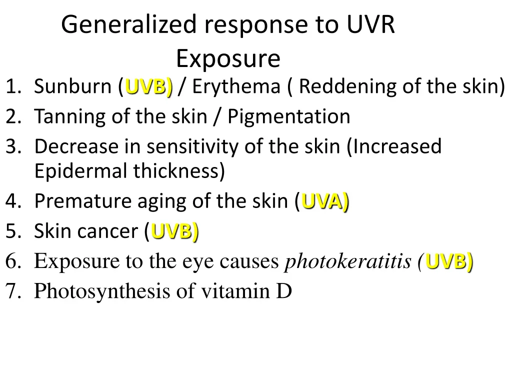 generalized response to uvr exposure 1 sunburn