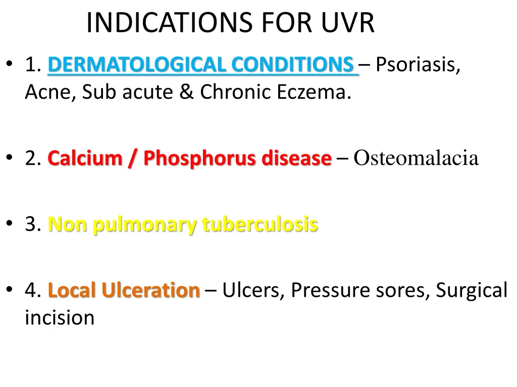 indications for uvr 1 dermatological conditions