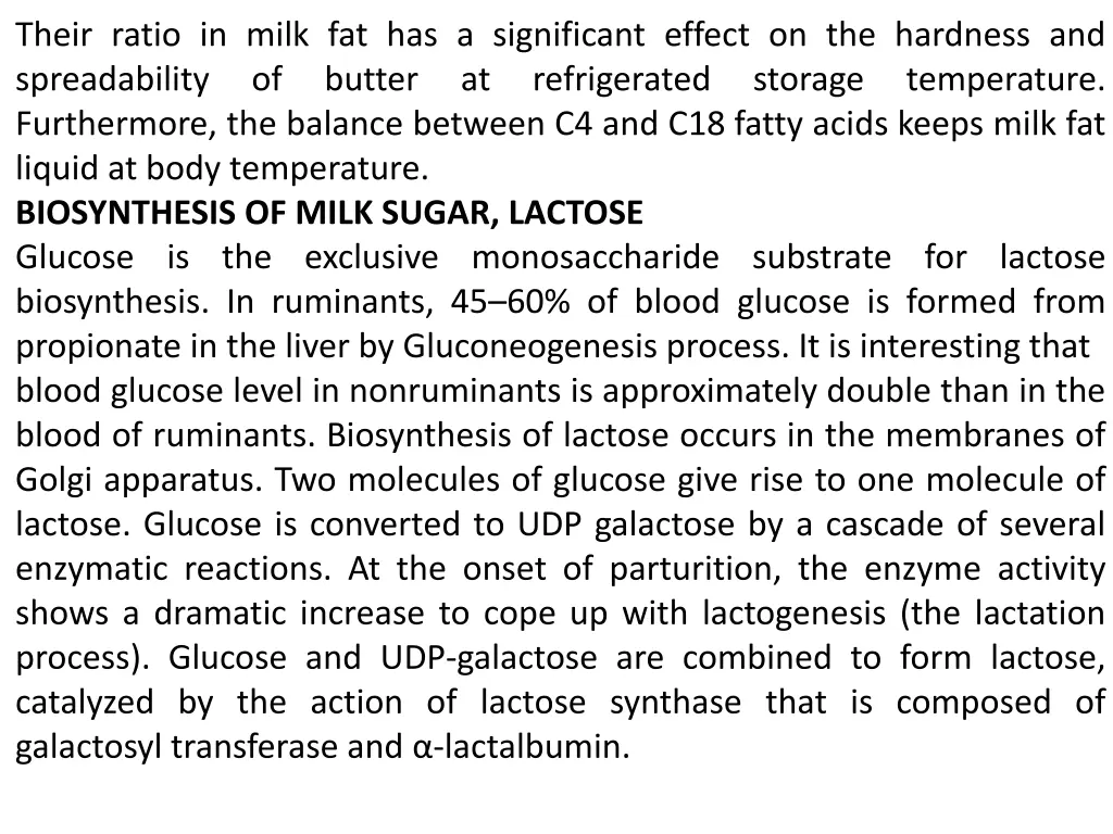 their ratio in milk fat has a significant effect