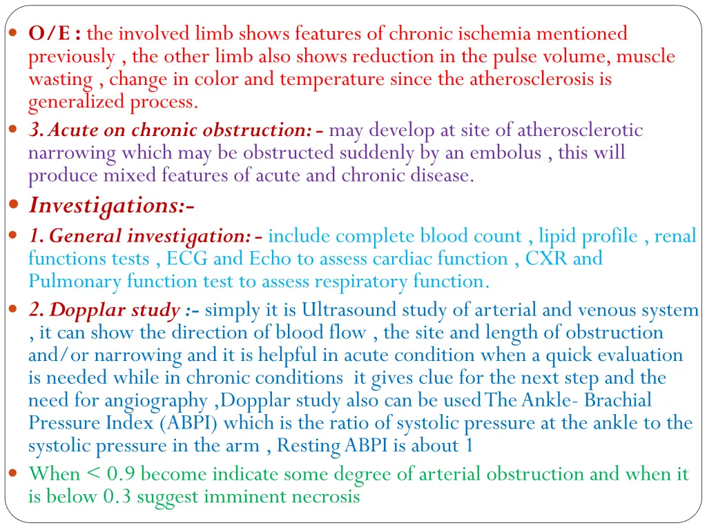 o e the involved limb shows features of chronic