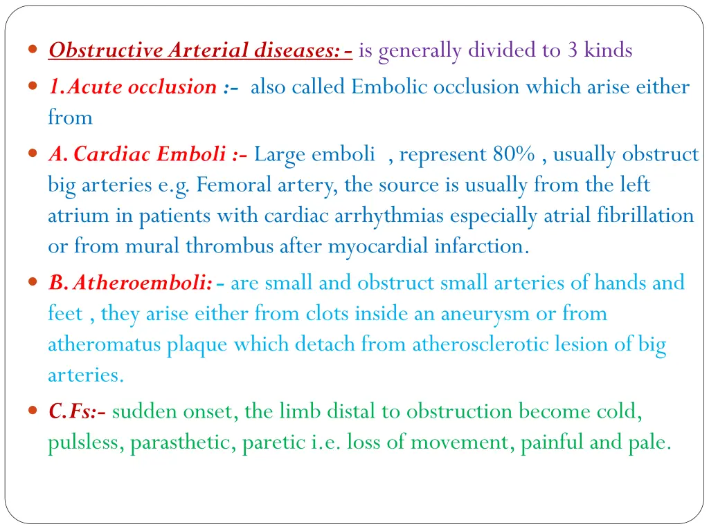 obstructive arterial diseases is generally