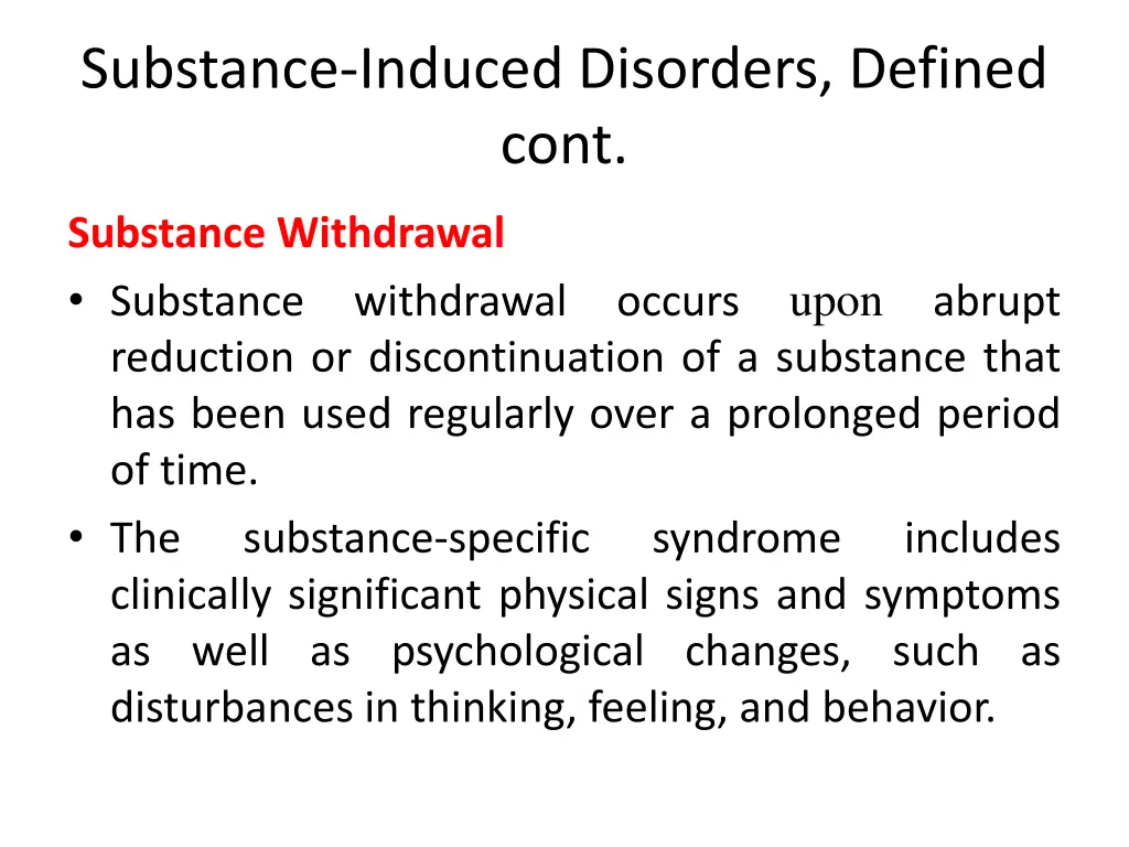 substance induced disorders defined cont