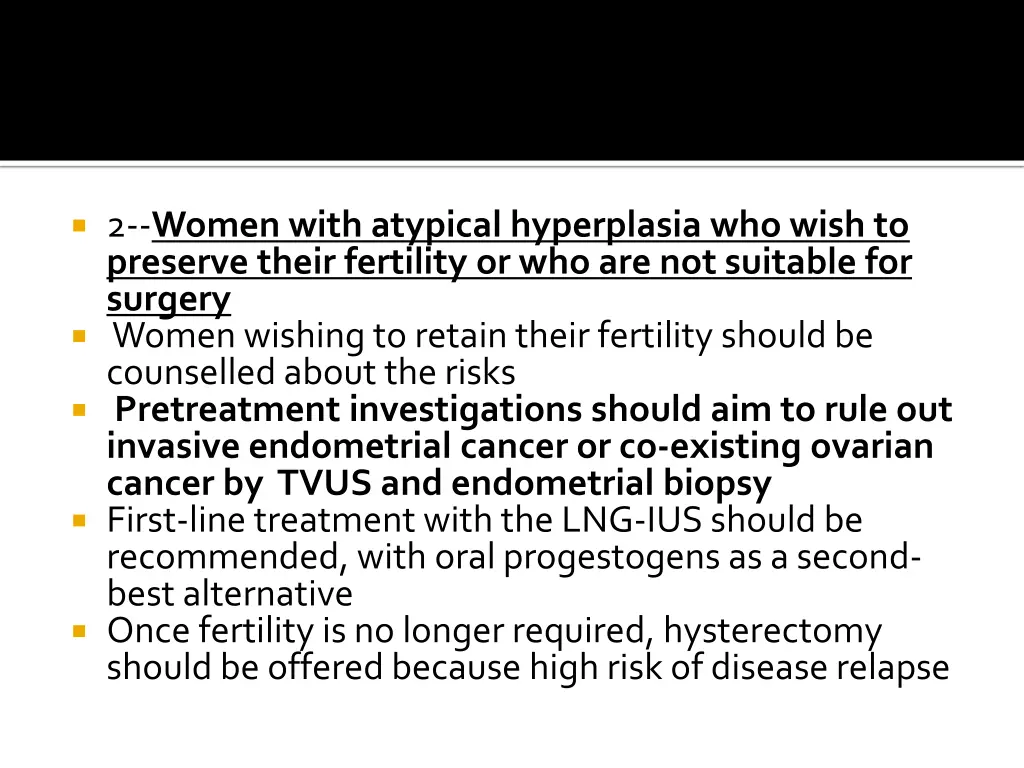 2 women with atypical hyperplasia who wish