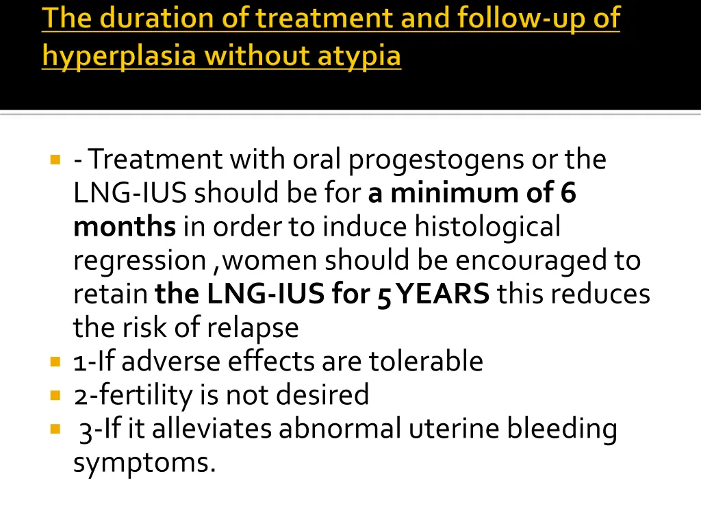 treatment with oral progestogens