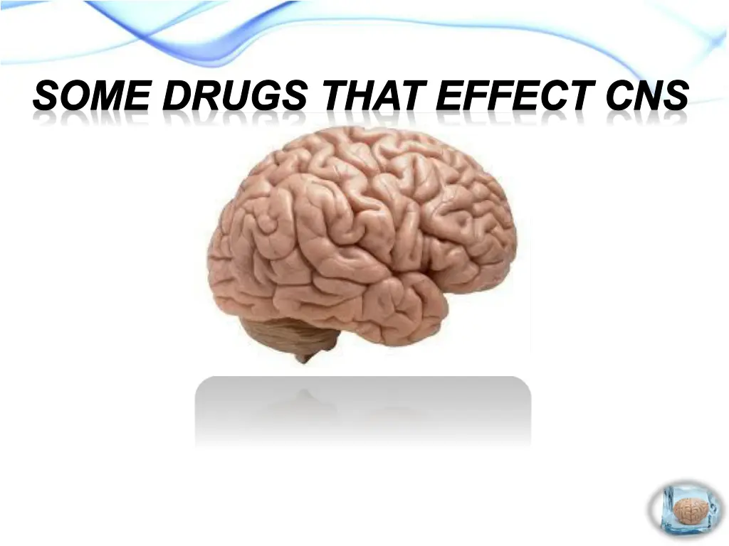 some drugs that effect cns