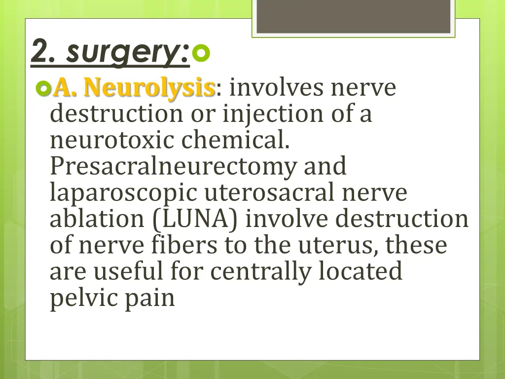 2 surgery a neurolysis involves nerve destruction