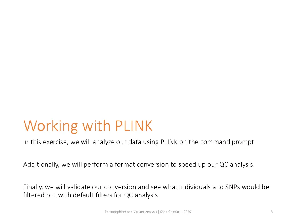 working with plink in this exercise we will