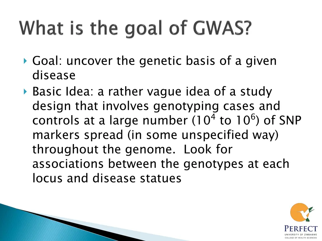 goal uncover the genetic basis of a given disease