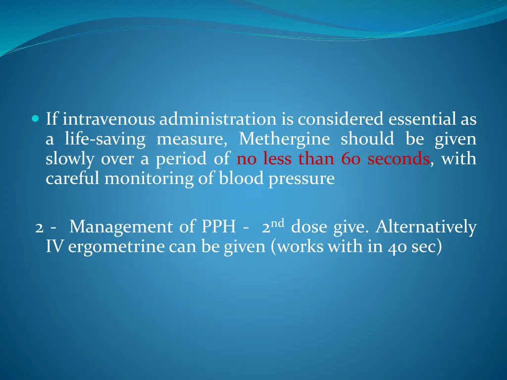 if intravenous administration is considered