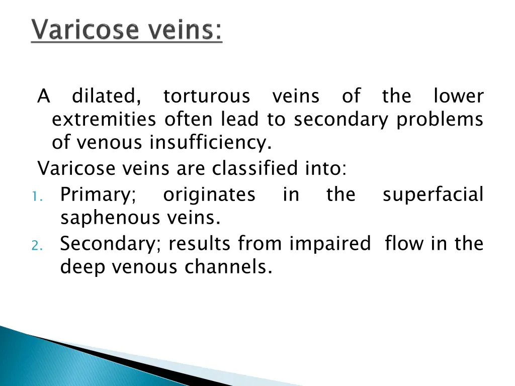 dilated extremities often lead to secondary