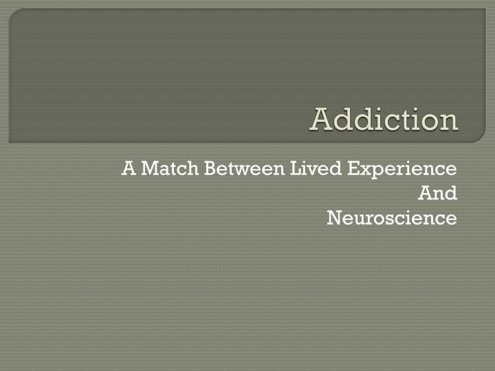 a match between lived experience