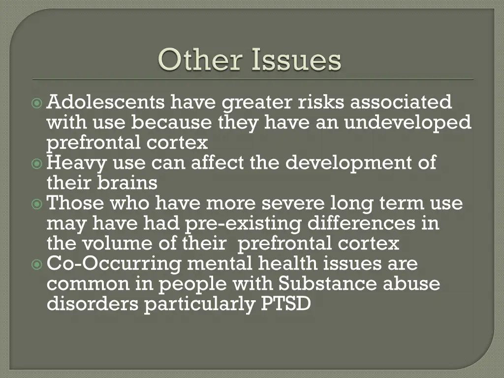 adolescents have greater risks associated with