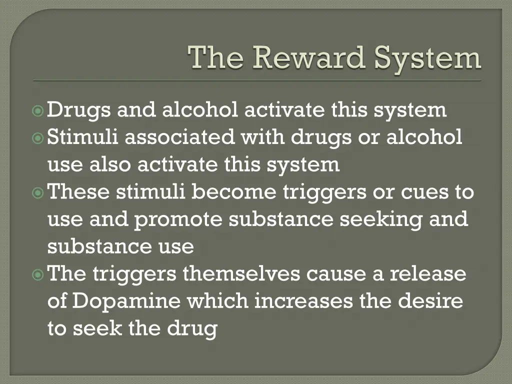 drugs and alcohol activate this system stimuli