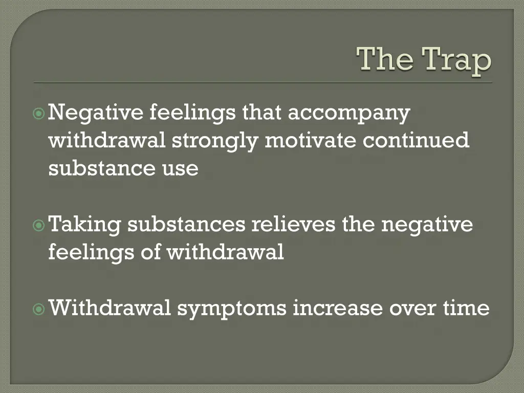 negative feelings that accompany withdrawal