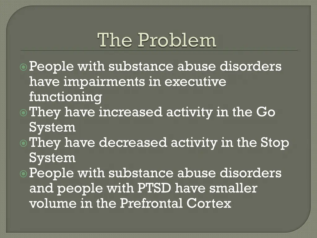 people with substance abuse disorders have