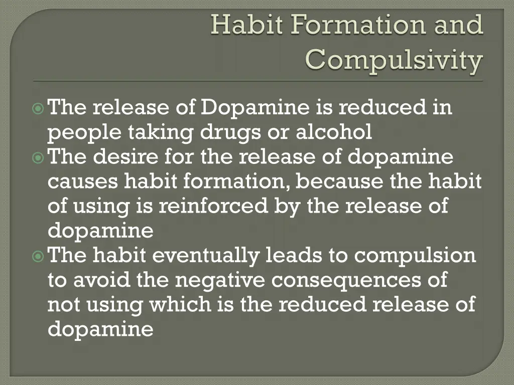 the release of dopamine is reduced in people