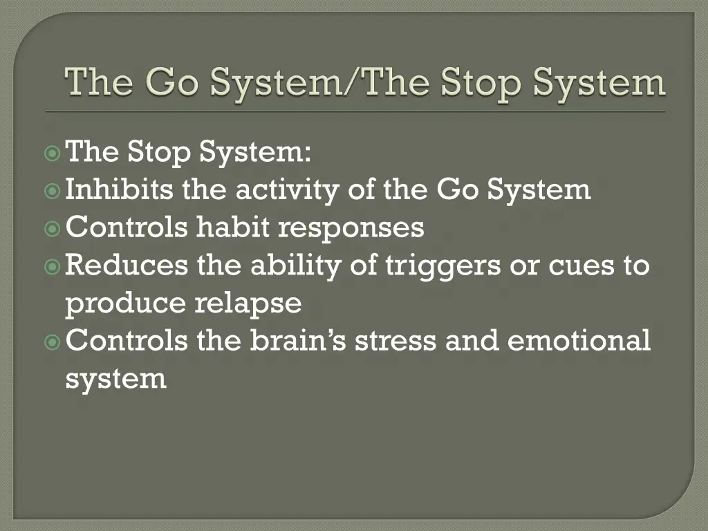 the stop system inhibits the activity