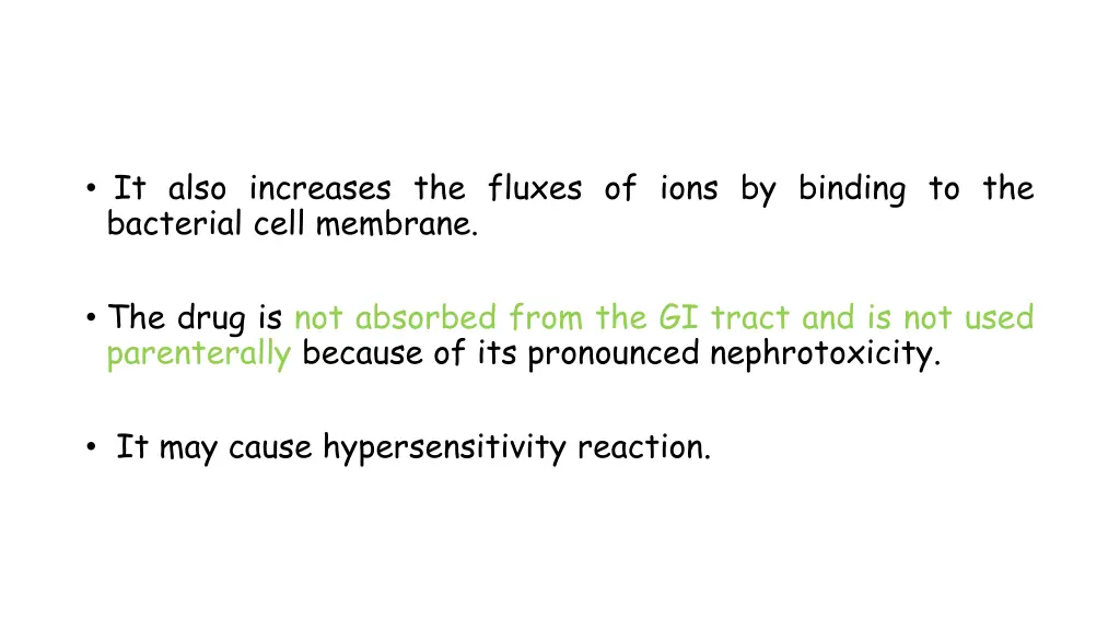 it also increases the fluxes of ions by binding