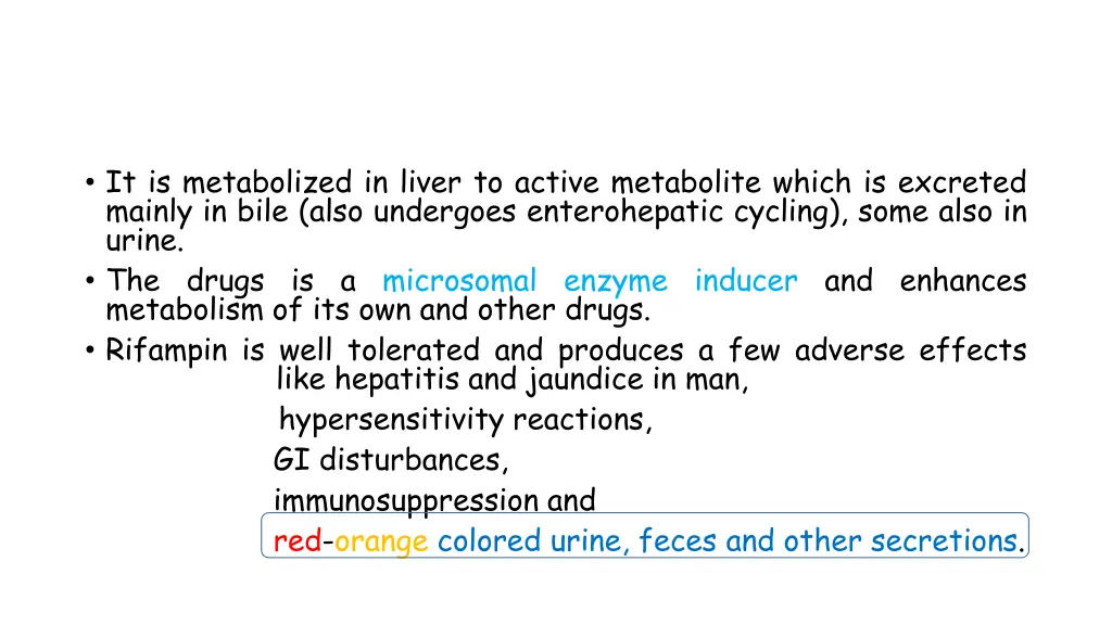 it is metabolized in liver to active metabolite