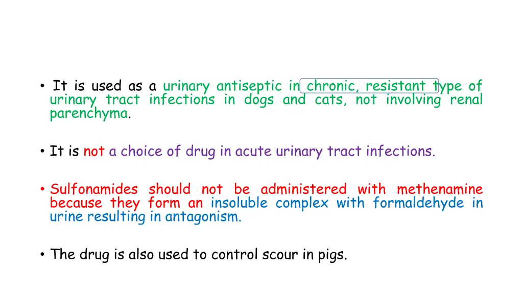it is used as a urinary antiseptic in chronic