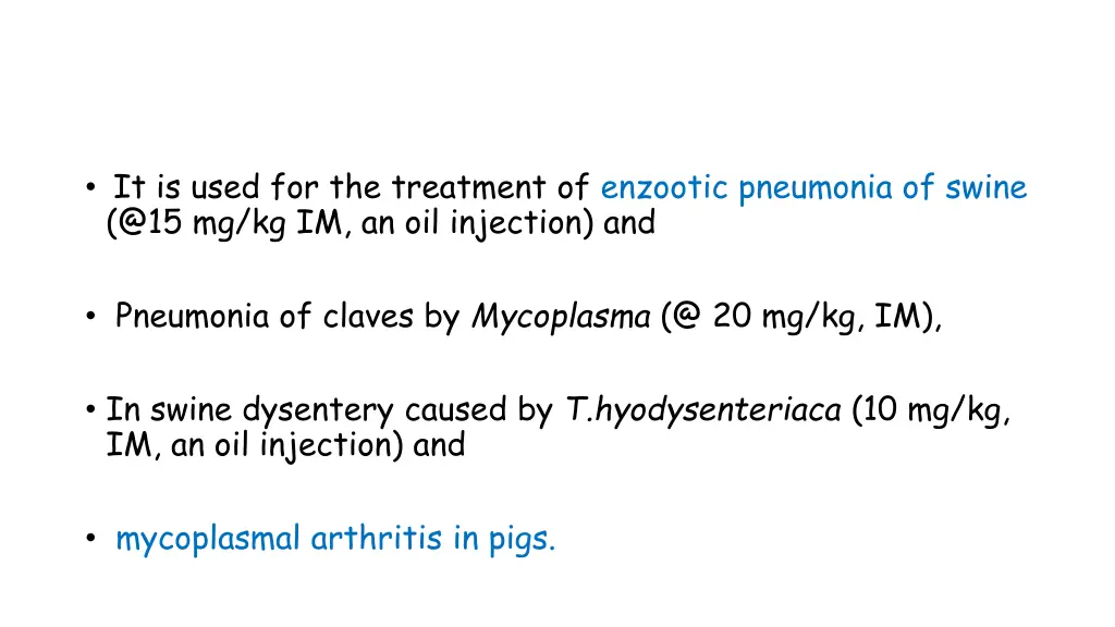 it is used for the treatment of enzootic
