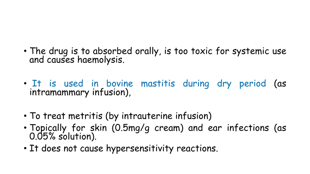 the drug is to absorbed orally is too toxic