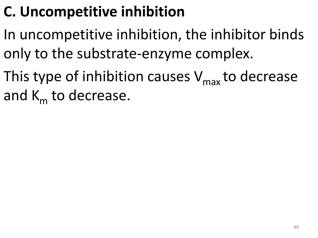 c uncompetitive inhibition in uncompetitive