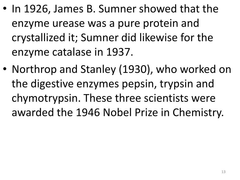 in 1926 james b sumner showed that the enzyme