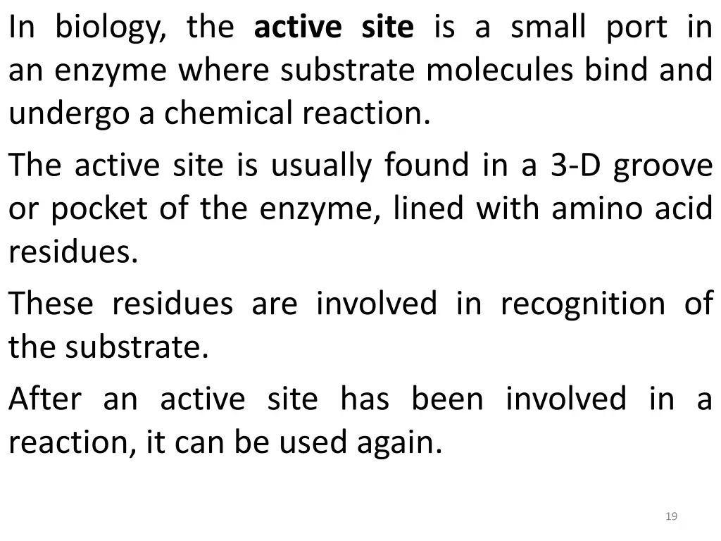 in biology the active site is a small port