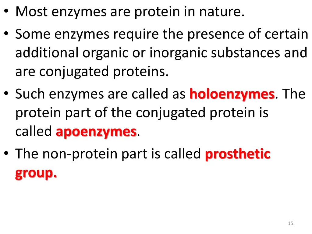 most enzymes are protein in nature some enzymes