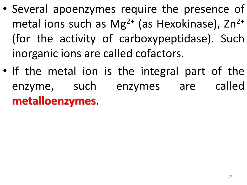 several apoenzymes require the presence of metal