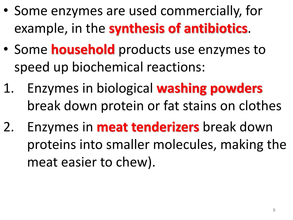 some enzymes are used commercially for example